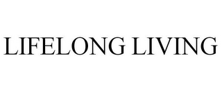 LIFELONG LIVING