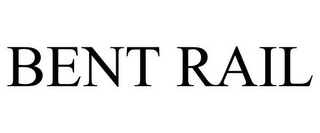 BENT RAIL