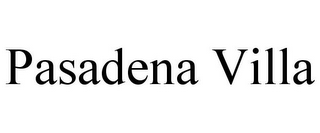 PASADENA VILLA