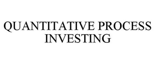 QUANTITATIVE PROCESS INVESTING