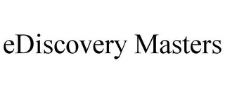 EDISCOVERY MASTERS