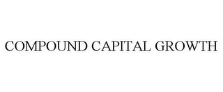 COMPOUND CAPITAL GROWTH