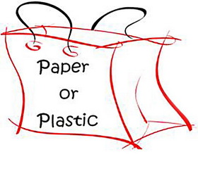 PAPER OR PLASTIC