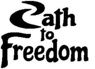 PATH TO FREEDOM