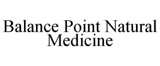 BALANCE POINT NATURAL MEDICINE