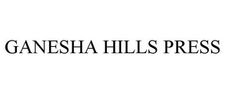 GANESHA HILLS PRESS