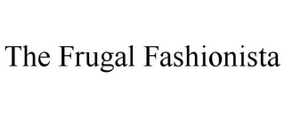 THE FRUGAL FASHIONISTA