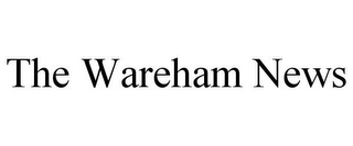 THE WAREHAM NEWS