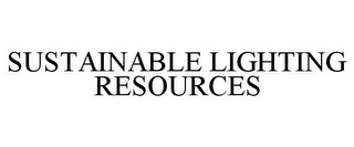 SUSTAINABLE LIGHTING RESOURCES