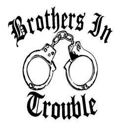 BROTHERS IN TROUBLE