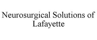 NEUROSURGICAL SOLUTIONS OF LAFAYETTE