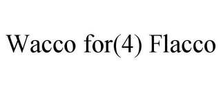 WACCO FOR(4) FLACCO
