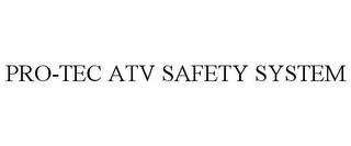 PRO-TEC ATV SAFETY SYSTEM