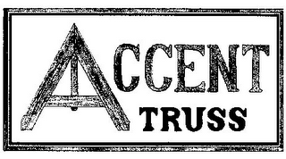 ACCENT TRUSS