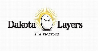 DAKOTA LAYERS PRAIRIE PROUD