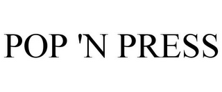 POP 'N PRESS