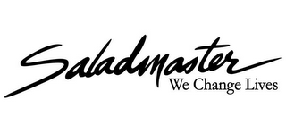 SALADMASTER WE CHANGE LIVES