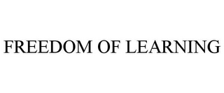 FREEDOM OF LEARNING