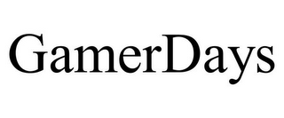 GAMERDAYS