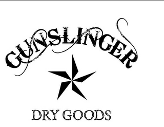 GUNSLINGER DRY GOODS