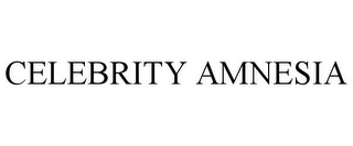 CELEBRITY AMNESIA