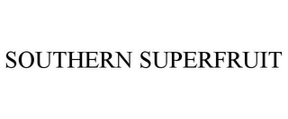 SOUTHERN SUPERFRUIT