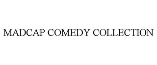 MADCAP COMEDY COLLECTION