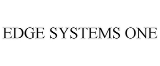 EDGE SYSTEMS ONE