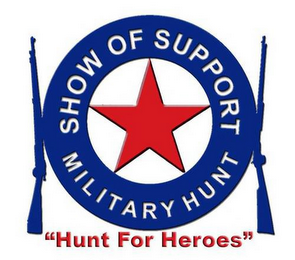 SHOW OF SUPPORT MILITARY HUNT "HUNT FOR HEROES"