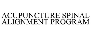 ACUPUNCTURE SPINAL ALIGNMENT PROGRAM