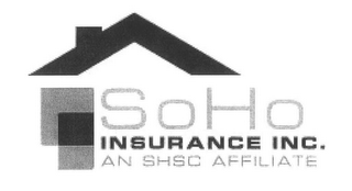 SOHO INSURANCE INC. AN SHSC AFFILIATE