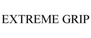 EXTREME GRIP
