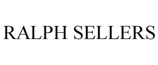 RALPH SELLERS