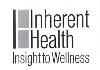 INHERENT HEALTH INSIGHT TO WELLNESS