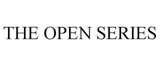 THE OPEN SERIES