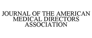 JOURNAL OF THE AMERICAN MEDICAL DIRECTORS ASSOCIATION