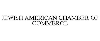 JEWISH AMERICAN CHAMBER OF COMMERCE