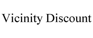 VICINITY DISCOUNT