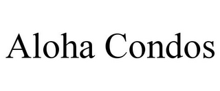 ALOHA CONDOS