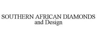 SOUTHERN AFRICAN DIAMONDS AND DESIGN