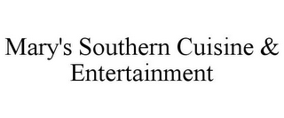 MARY'S SOUTHERN CUISINE & ENTERTAINMENT