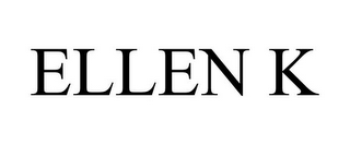 ELLEN K