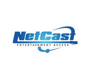 NETCAST ENTERTAINMENT ACCESS