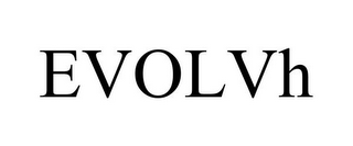 EVOLVH