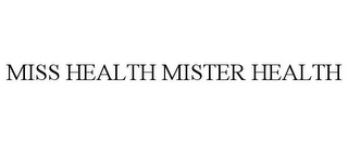 MISS HEALTH MISTER HEALTH