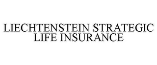 LIECHTENSTEIN STRATEGIC LIFE INSURANCE