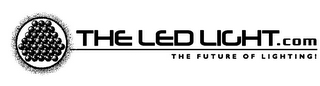 THE LED LIGHT.COM THE FUTURE OF LIGHTING!