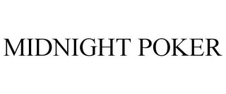 MIDNIGHT POKER