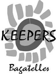 KEEPERS BAGATELLES