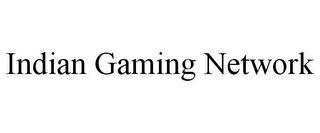 INDIAN GAMING NETWORK